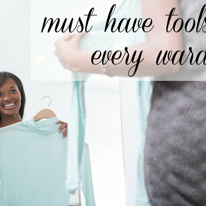 Must Have Tools For Every Wardrobe