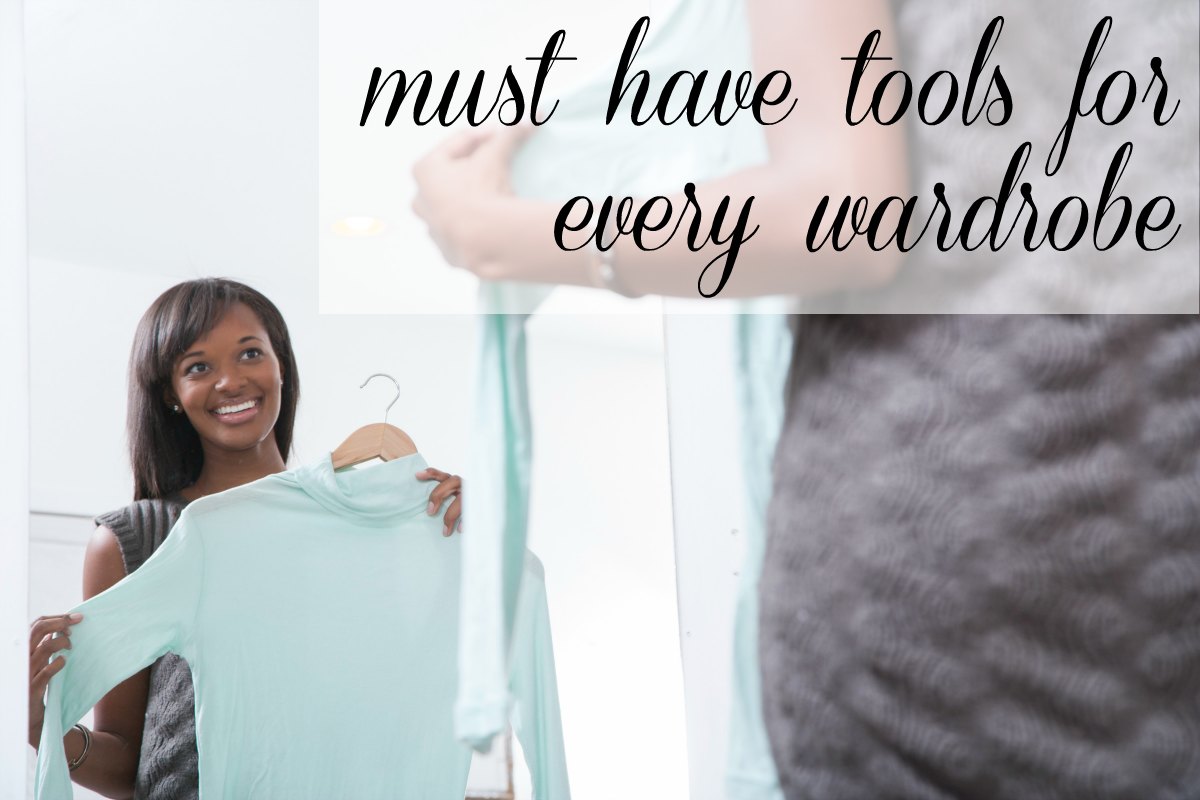 Must have tools for every wardrobe