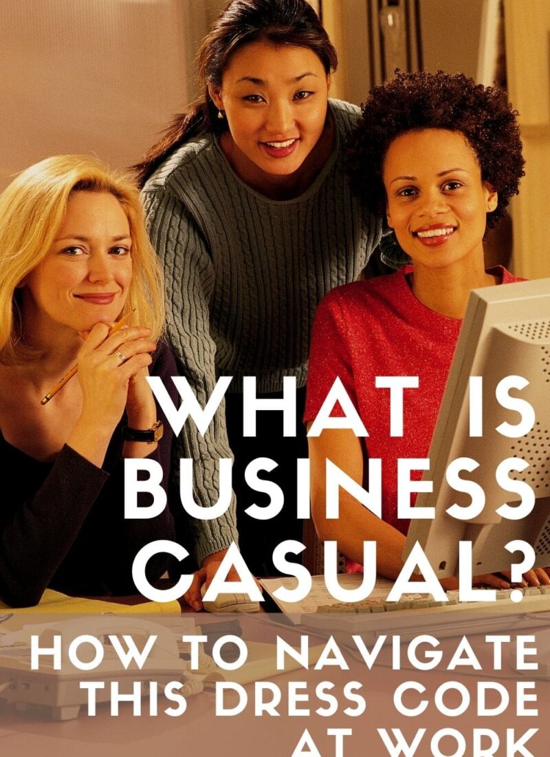 What is Business Casual? How to Navigate this Dress Code