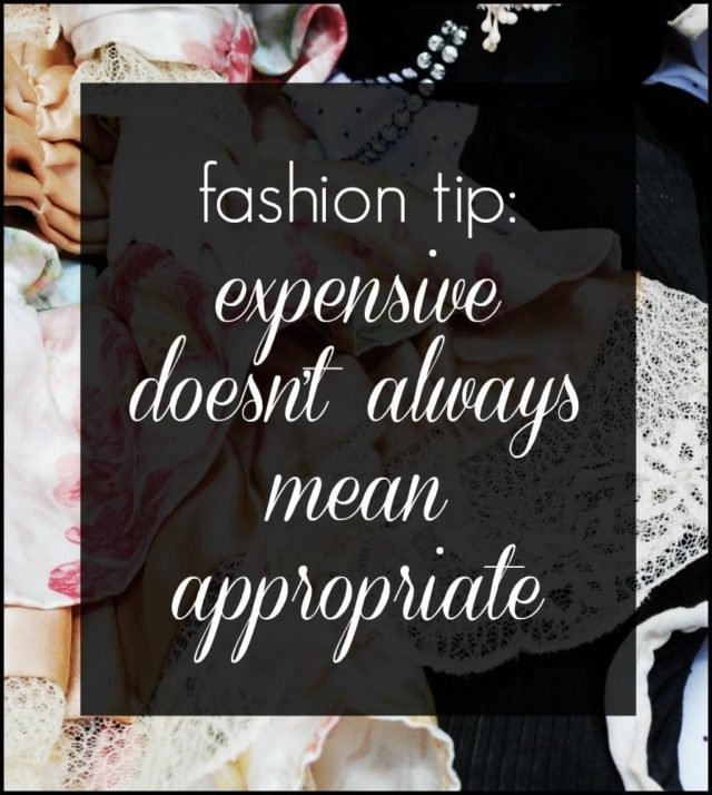 Expensive Doesn’t Always Equal Appropriate 1 Expensive Doesn’t Always Equal Appropriate