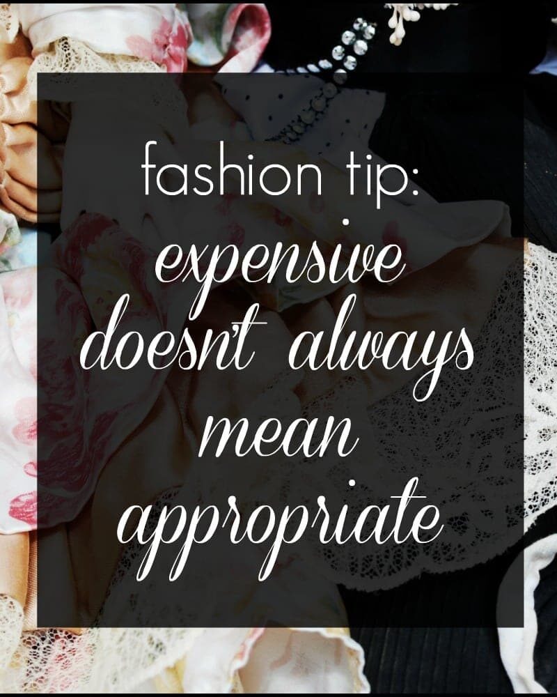 Expensive Doesn’t Always Equal Appropriate