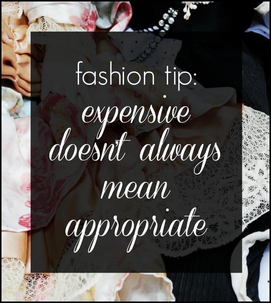 Expensive Doesn’t Always Equal Appropriate