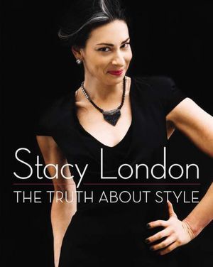 Stacy London Truth About Style Book