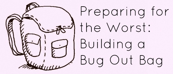 Not Fashion Related: Creating a Bug Out Bag