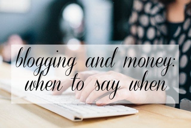 blogging and money when to say when