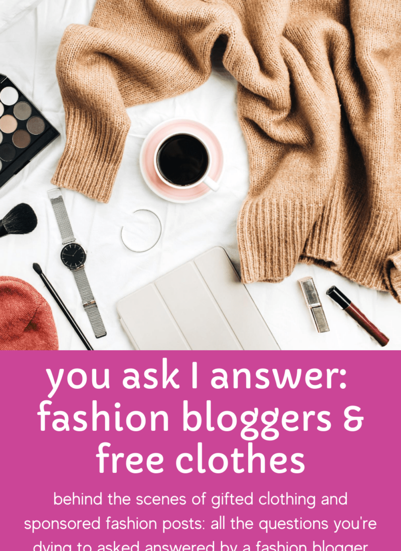 Fashion Bloggers and Free Clothes
