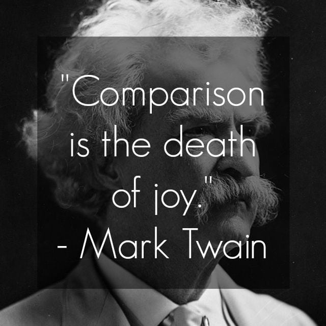 Mark Twain Quote Comparison is the death of joy