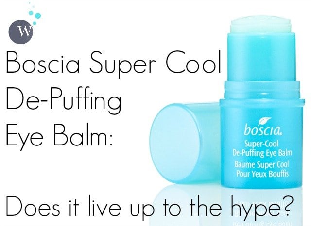 Wicked Beauty: Boscia’s Super Cool De-Puffing Eye Balm Review