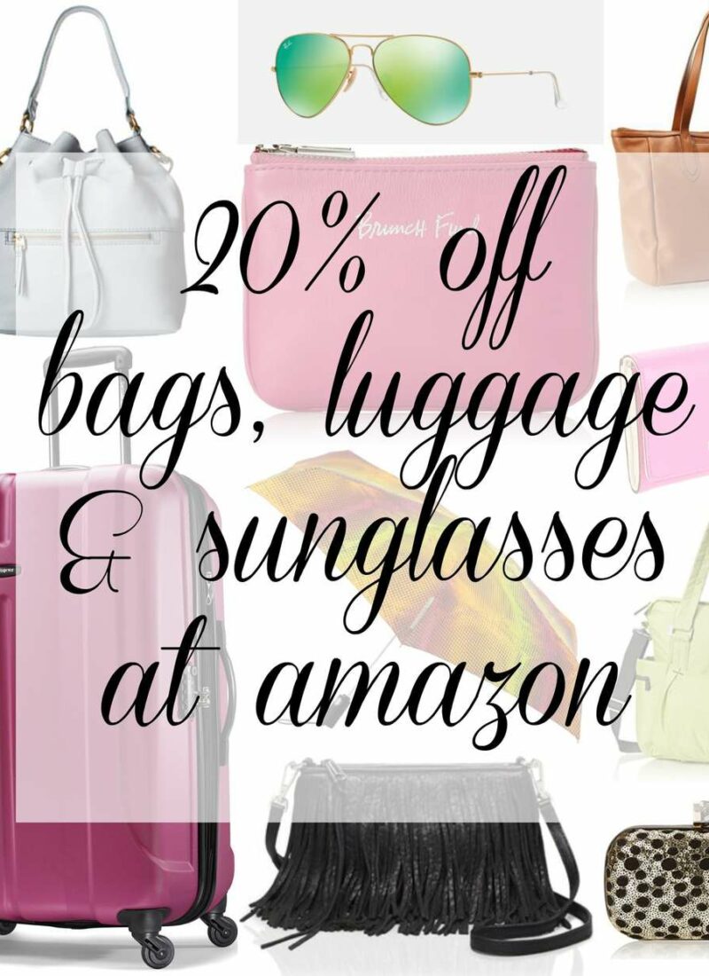 20% off at Amazon for Bags, Luggage and Sunglasses - Details on the Promo, the Code, and my picks for the Sale