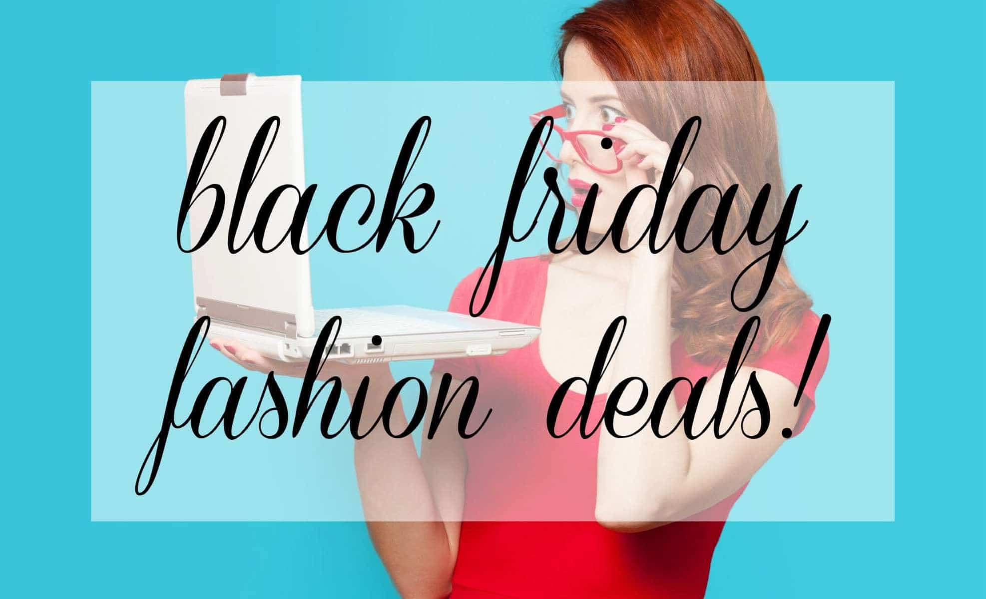 Wardrobe Oxygen: Black Friday Fashion Deals