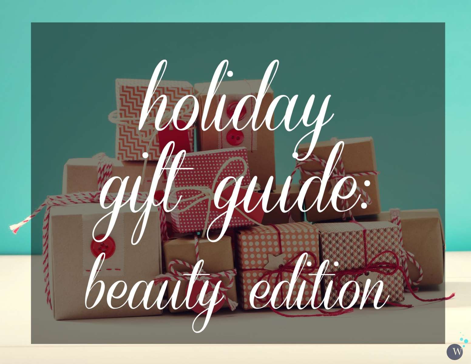 Holiday Gift Guide: Beauty Edition - great gift ideas at different price points for all sorts of beauty lovers