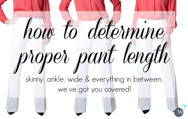 the correct hem length for all styles of pants style wardrobe oxygen how to determine jean size