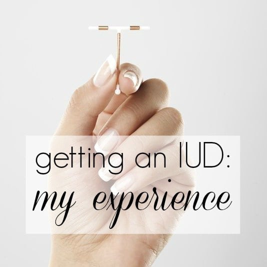 experience getting an IUD - Wardrobe Oxygen