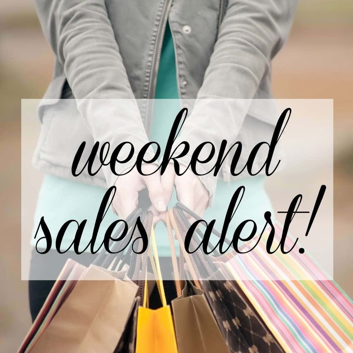 Weekend Sales Alert