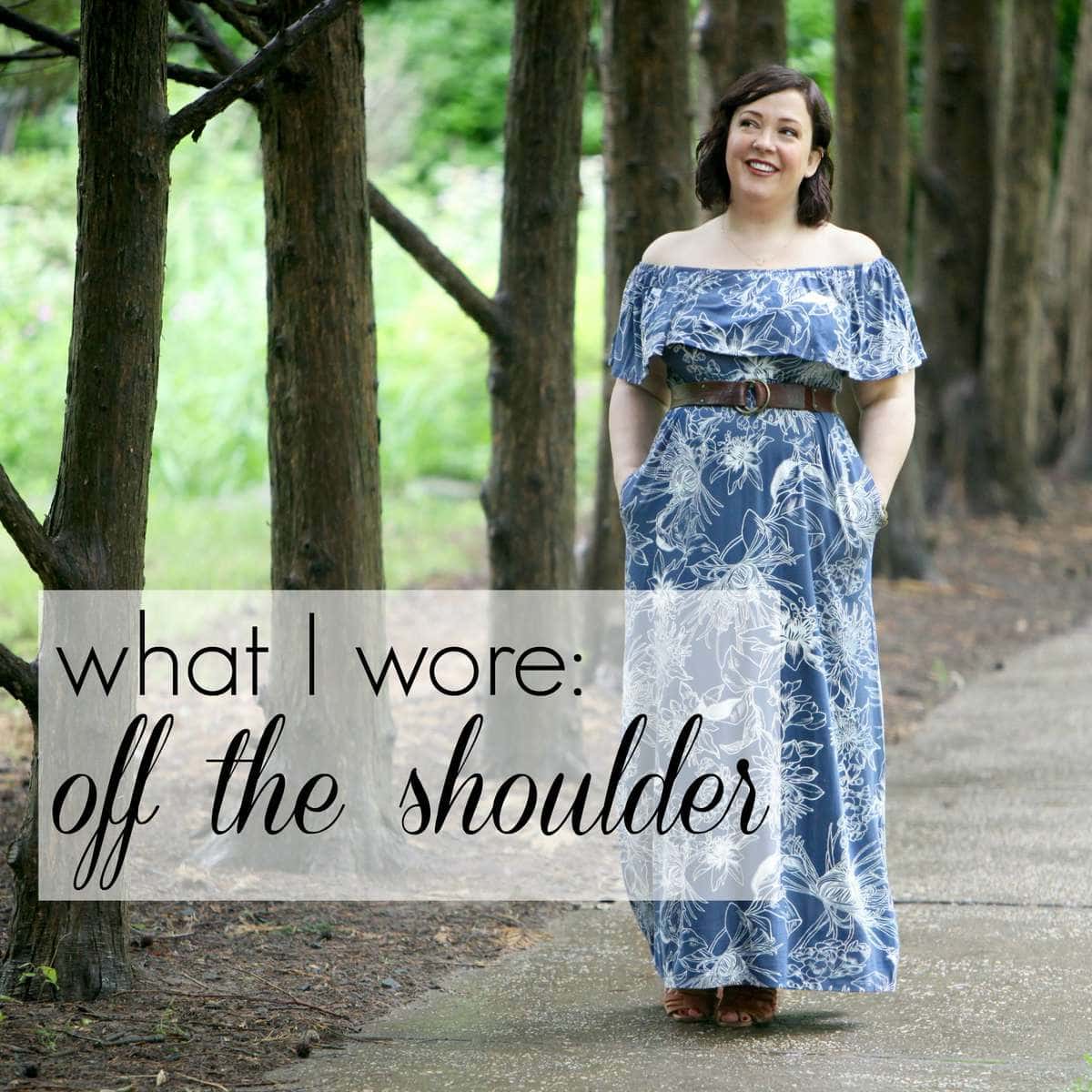 What I Wore: Off the Shoulder