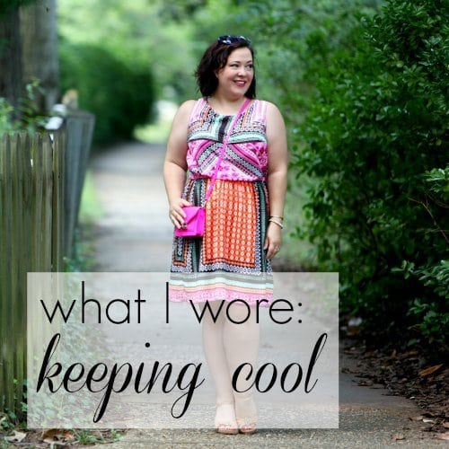 What I Wore: Keeping Cool