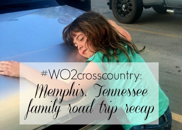 Memphis Tenessee family road trip recap - Wardrobe Oxygen