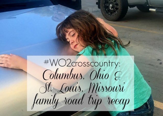 Wardrobe Oxygen Family Cross-Country Road Trip Recap Columbus Ohio and St. Louis Missouri