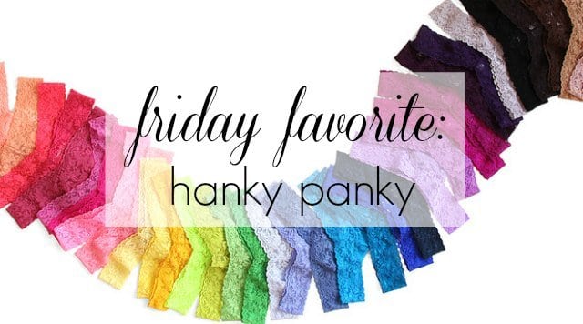 Wardrobe Oxygen Friday Favorite - Hanky Panky Lingerie and Sleepwear