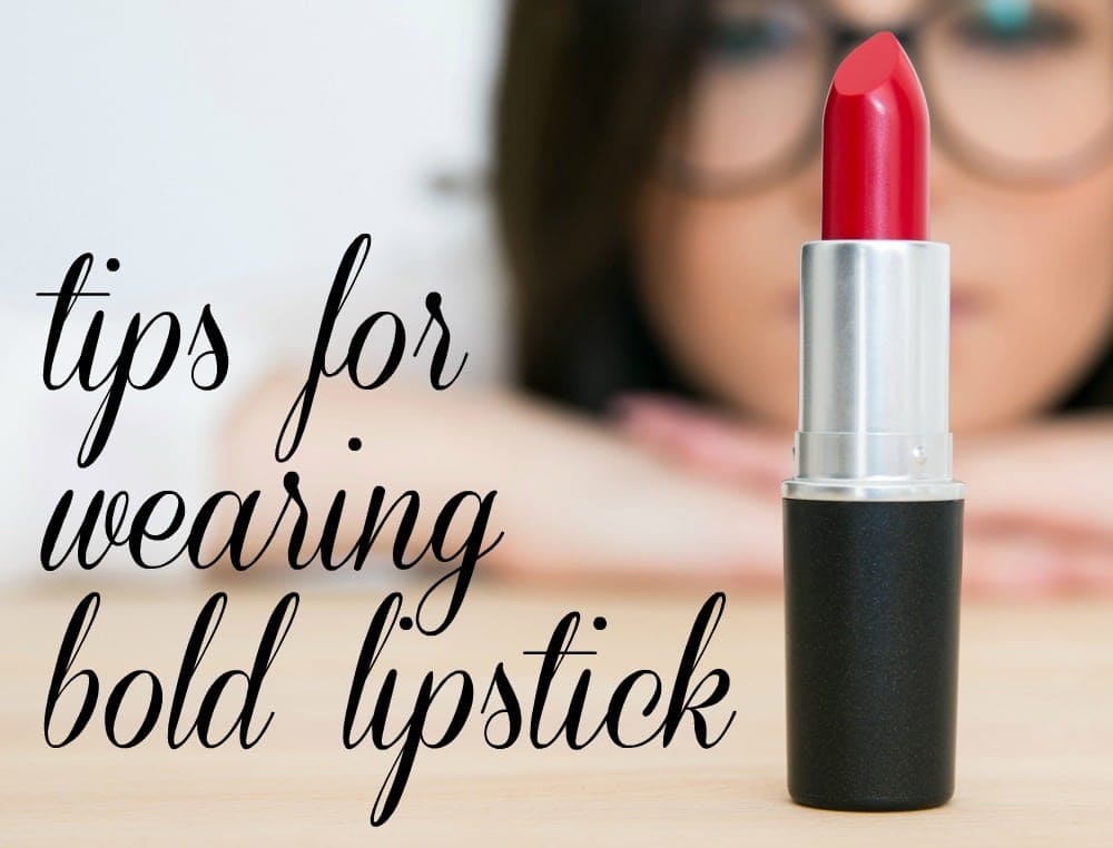 How to Successfully Wear Bold or Dark Lipstick