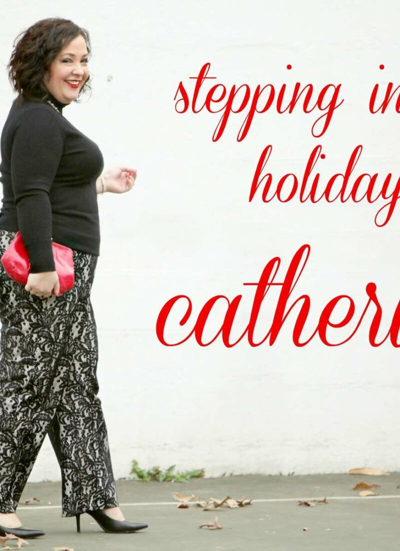 Stepping into the Holidays with Catherines