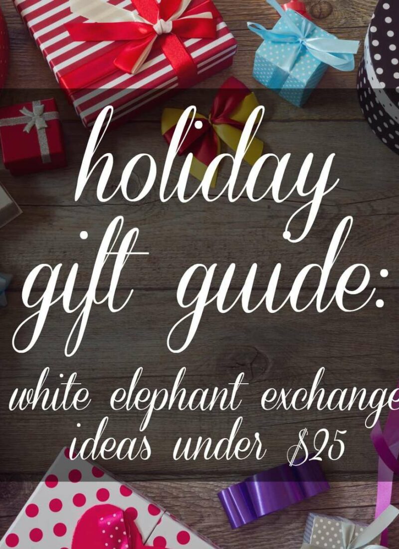 White Elephant Gift Exchange Ideas Under $25 Free Shipping - Wardrobe Oxygen