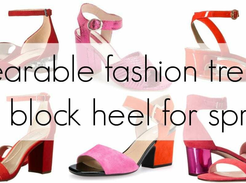 block heel shoe trend for spring spring block heel shoe
