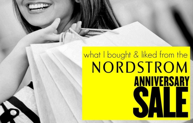 What I bought at the Nordstrom Anniversary Sale, a review of my purchases and which were hits and which were misses