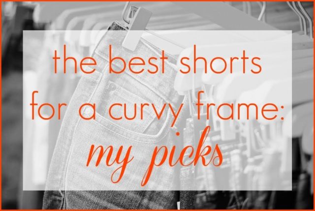 The best shorts for a curvy frame, my picks by Wardrobe Oxygen