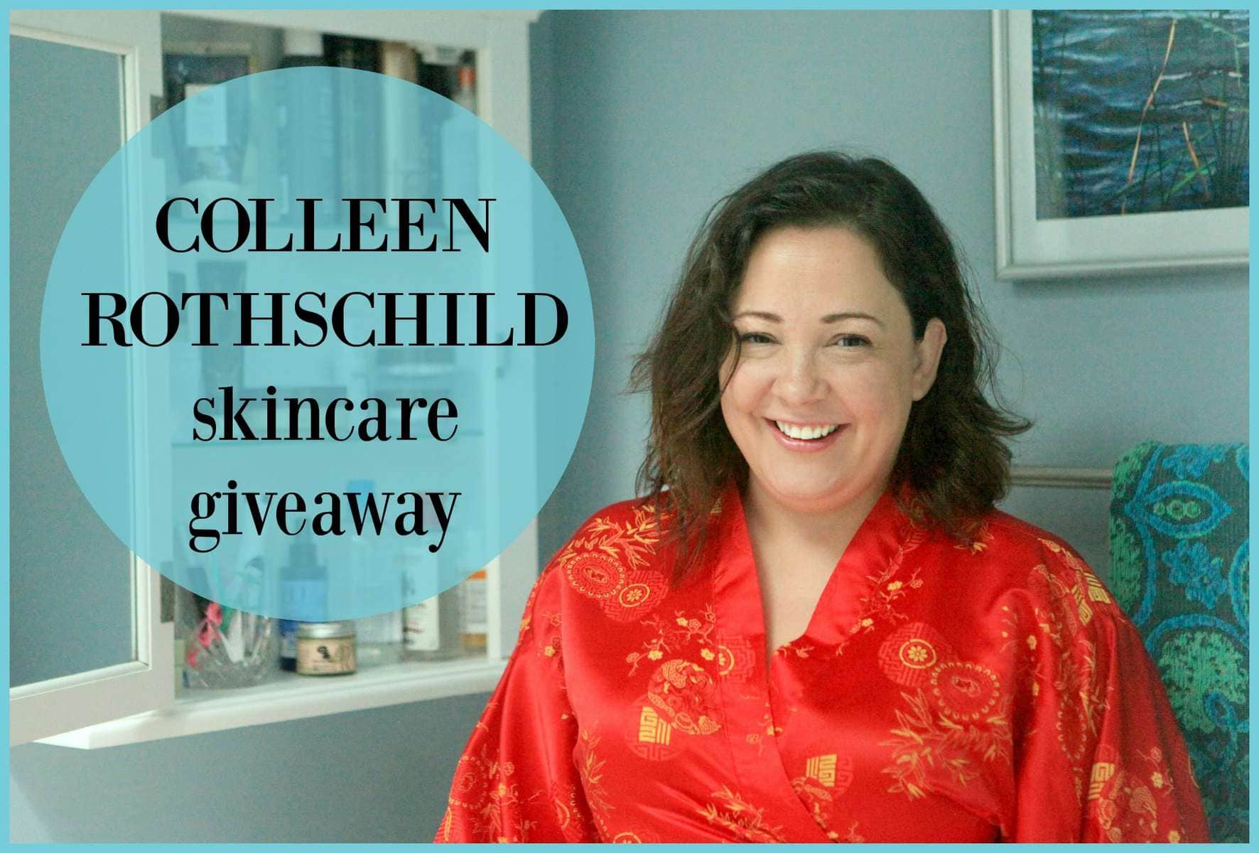 My Favorite Skincare Colleen Rothschild Giveaway [Sponsored