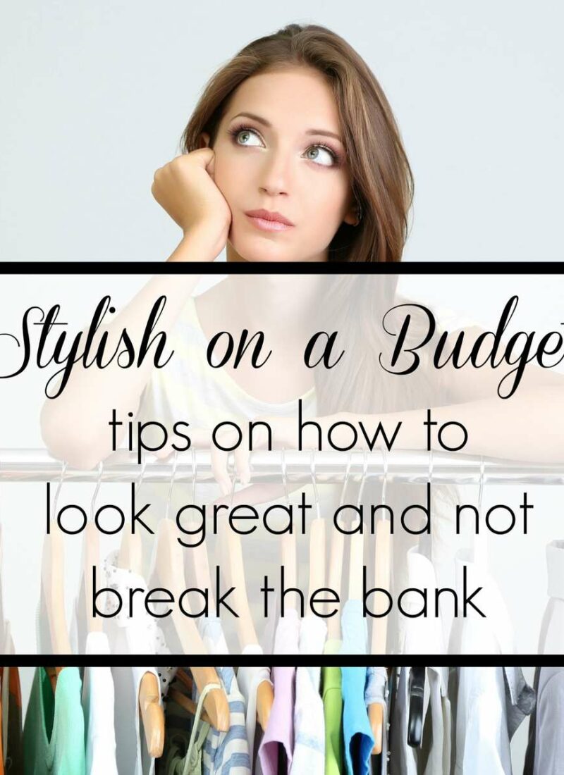 How to Look Stylish on a Budget - tips on how to look great, maintain style, and not break the bank by Wardrobe Oxygen