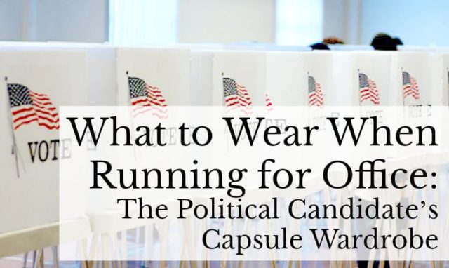 What to Wear When Running for Office: The Political Candidate’s Capsule Wardrobe for Women