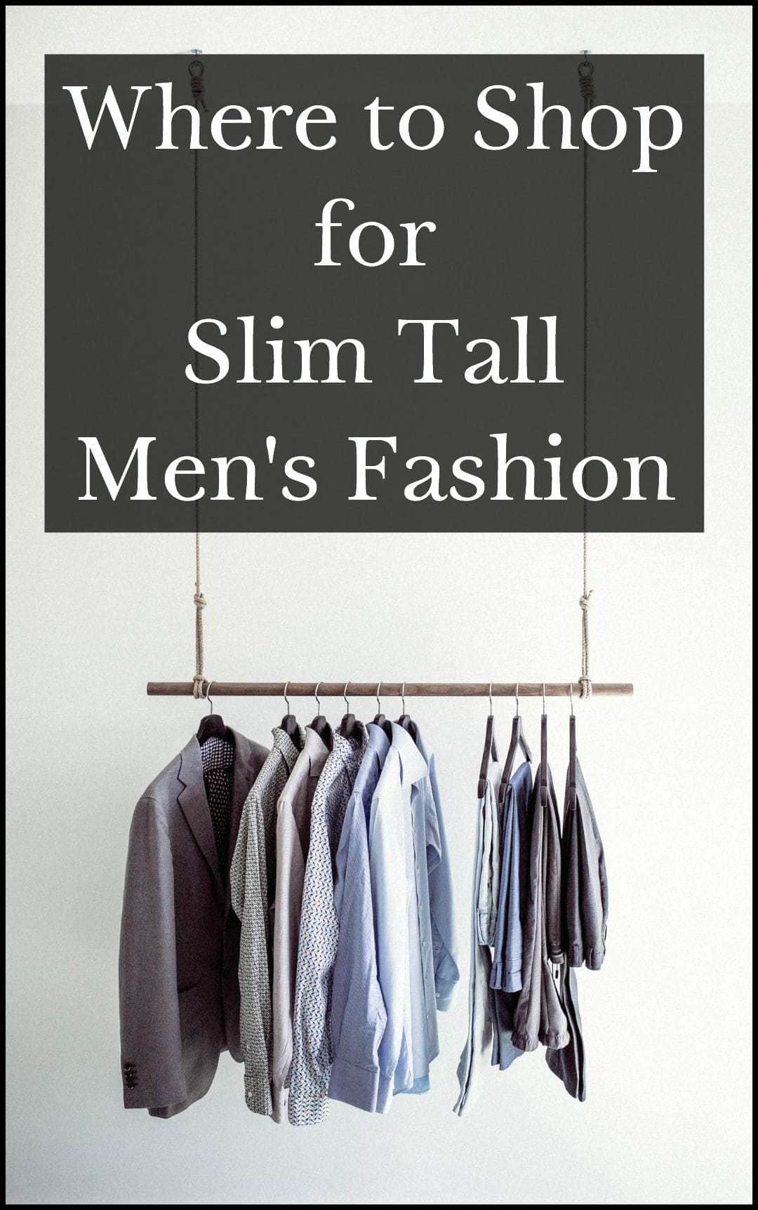 Where to Shop for Slim Tall Mens Fashion