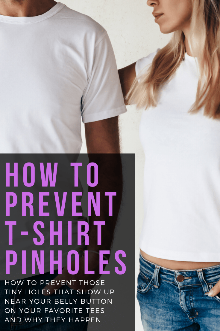 How to prevent pinholes in t-shirts: reasons why this happens and how to prevent it.