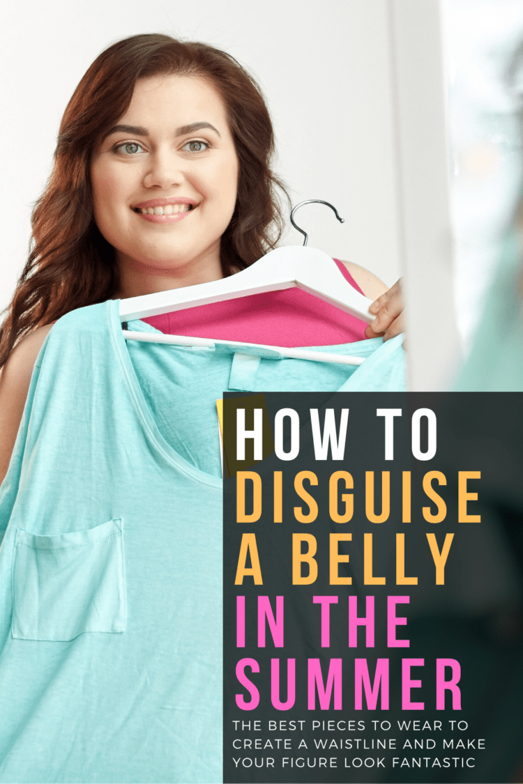 dressing to disguise a belly in the summer