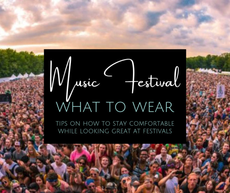 What to Wear to a Music Festival.