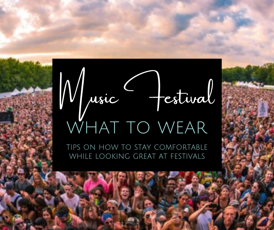 What to Wear to a Music Festival - Wardrobe Oxygen