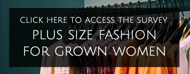 plus size fashion for grown women survey 1