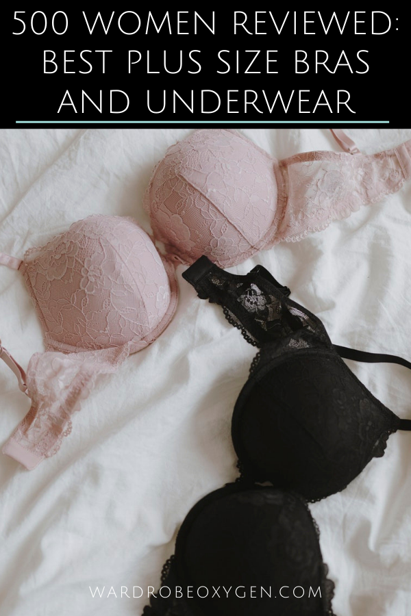 Wardrobe Oxygen surveyed over 500 of her readers to find the best plus size bras, underwear, and other intimates for grown women