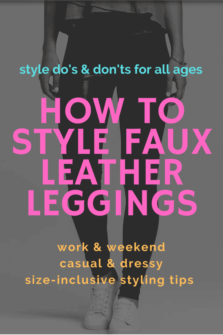 How to Style Faux Leather Leggings 1 tips on how to style faux leather leggings by Wardrobe Oxygen