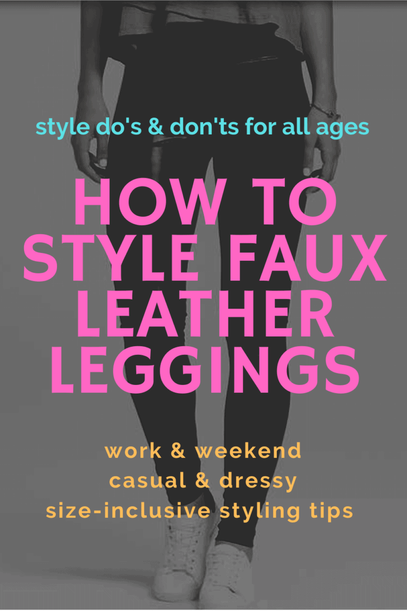 How to Style Faux Leather Leggings | Wardrobe Oxygen