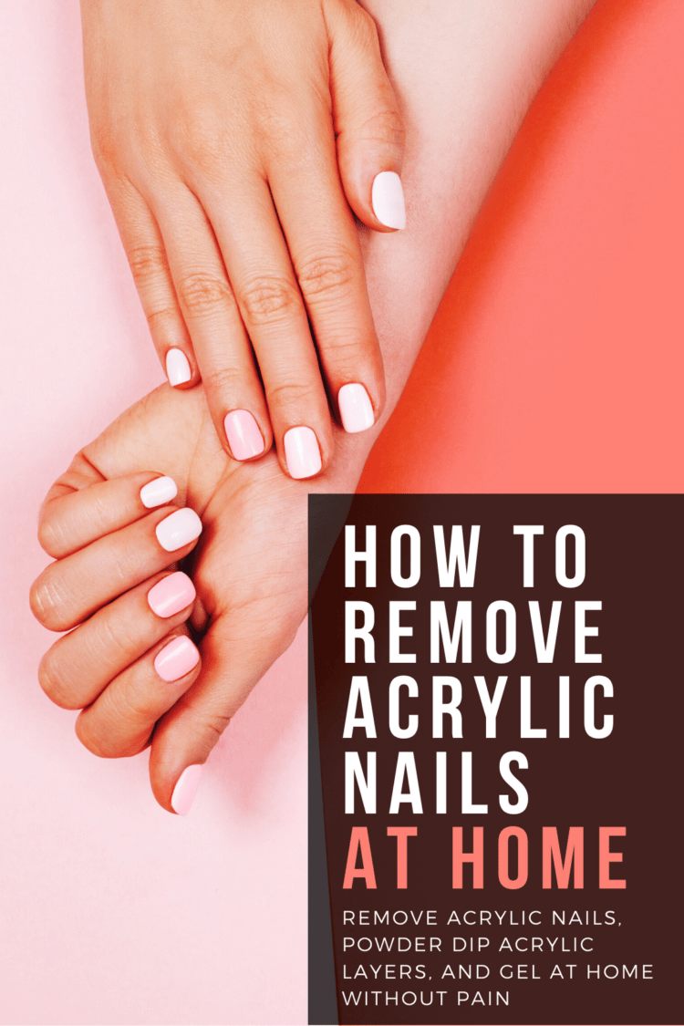 how to remove acrylic nails at home