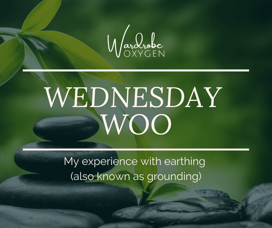 Wednesday Woo: My Experience with Earthing
