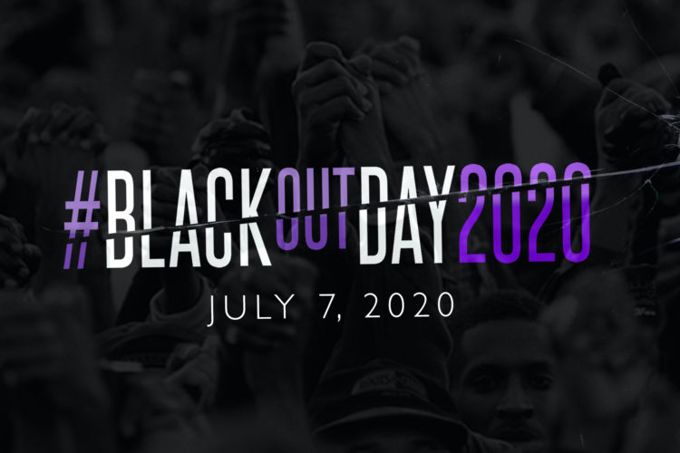 Blackout Day 2020 graphic showcasing the hashtag and the date of July 7, 2020