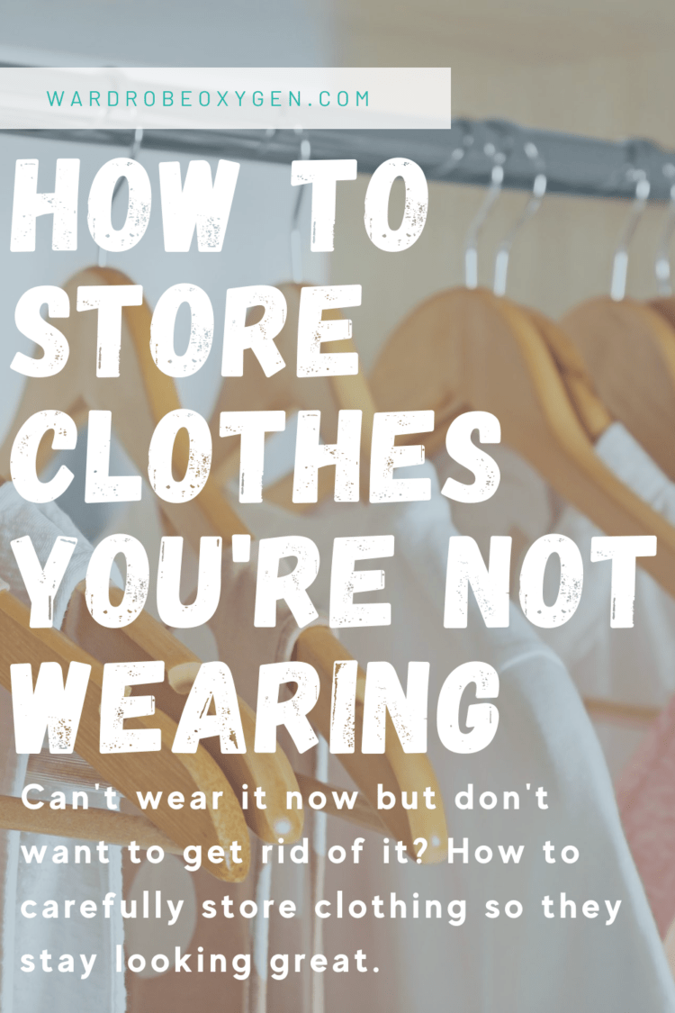 how to carefully store clothes youre not wearing