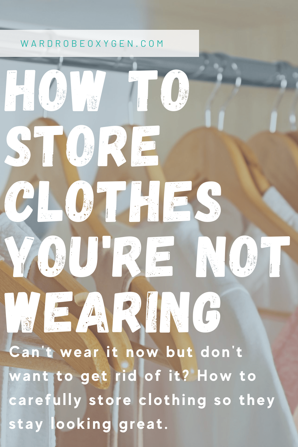 How to Store the Clothes You’re Not Wearing