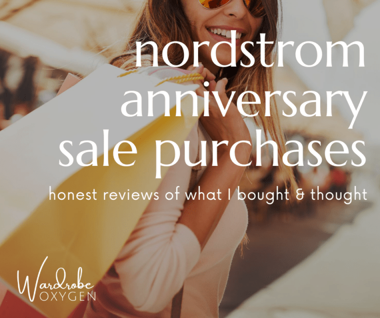 nordstrom anniversary sale purchases review wardrobe oxygen