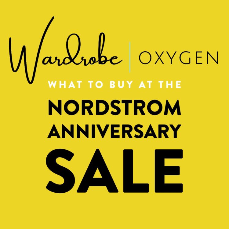 wardrobe oxygen picks nordstrom anniversary sale