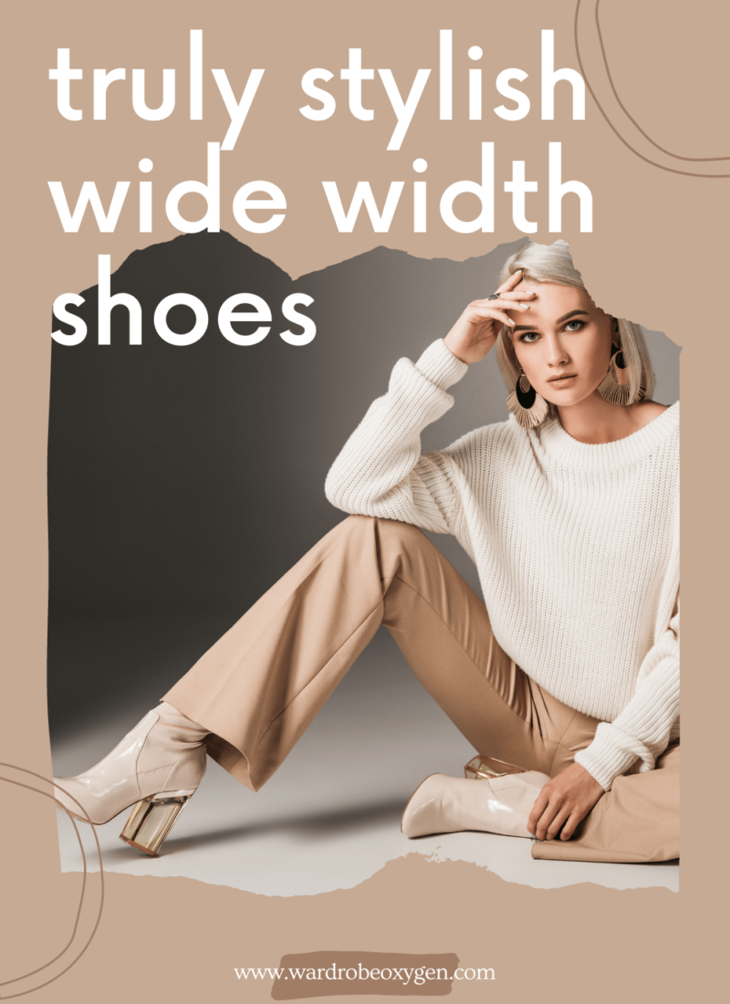 Truly Stylish Wide Width Shoes: Tips from Your Wide-Foot Fashion-loving Friend