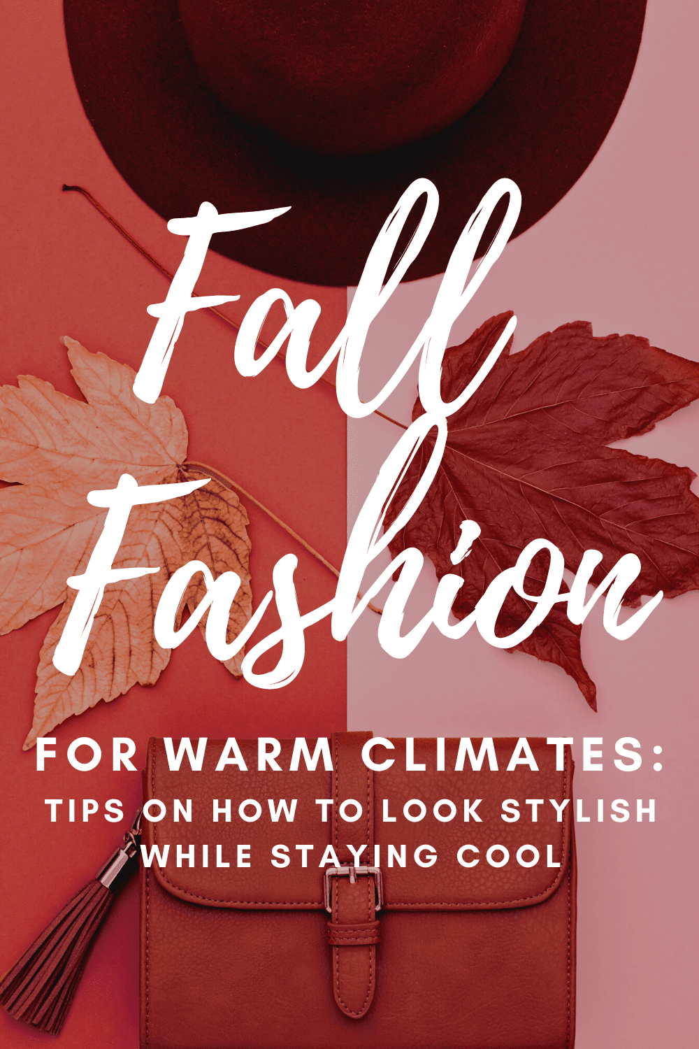 Fall Fashion Trends For Warm Climates